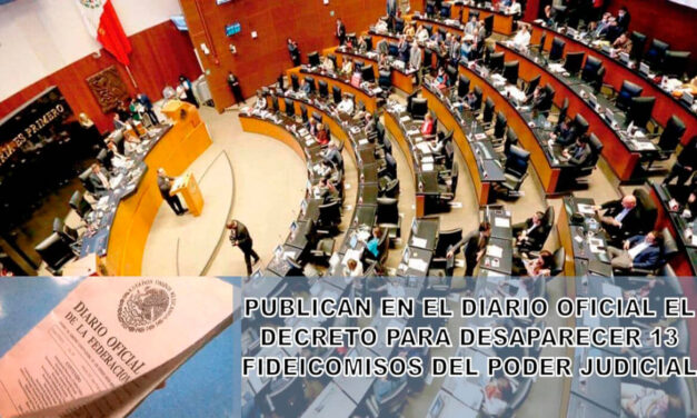 PUBLICAN EN EL DIARIO OFICIAL EL DECRETO PARA DESAPARECER 13 FIDEICOMISOS DEL PODER JUDICIAL