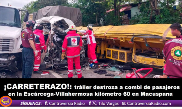 ¡CARRETERAZO!: TRÁILER DESTROZA A COMBI DE PASAJEROS EN LA ESCÁRCEGA-VILLAHERMOSA KILÓMETRO 60 EN MACUSPANA.