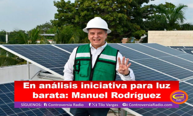 EN ANÁLISIS INICIATIVA PARA LUZ BARATA: MANUEL RODRÍGUEZ