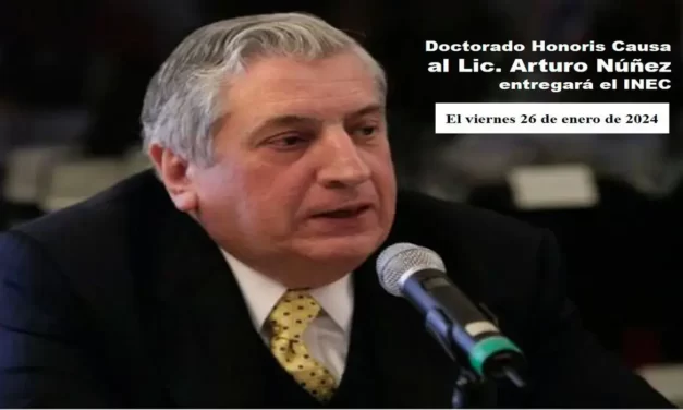 DOCTORADO HONORIS CAUSA AL LIC. ARTURO NÚÑEZ ENTREGARÁ EL INEC