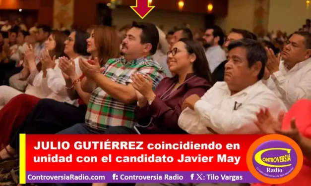 JULIO GUTIÉRREZ COINCIDIENDO EN UNIDAD CON EL CANDIDATO JAVIER MAY