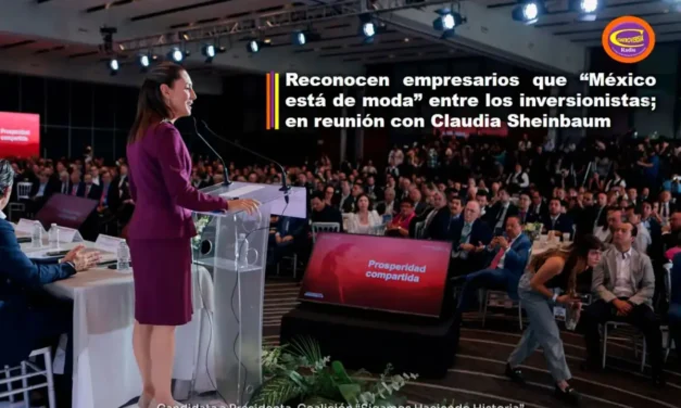 RECONOCEN EMPRESARIOS QUE “MÉXICO ESTÁ DE MODA” ENTRE LOS INVERSIONISTAS; EN REUNIÓN CON CLAUDIA SHEINBAUM