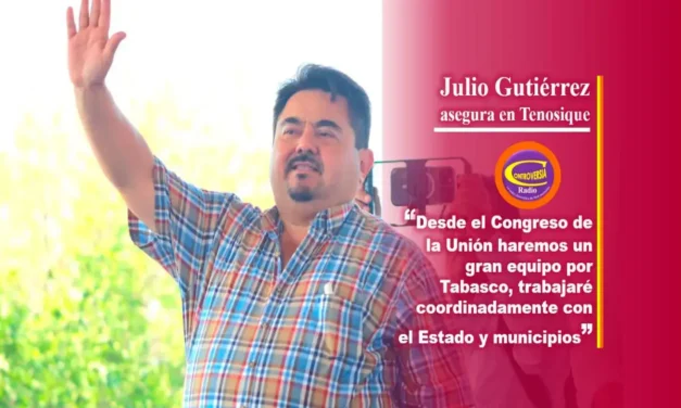 #JULIO_GUTIÉRREZ ASEGURA EN TENOSIQUE//: “Desde el Congreso de la Unión haremos un gran equipo por Tabasco, trabajaré coordinadamente con el Estado y municipios”