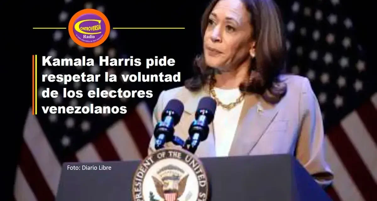 KAMALA HARRIS PIDE RESPETAR LA VOLUNTAD DE LOS ELECTORES VENEZOLANOS