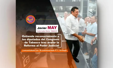 #JAVIER_MAY Gobernador Electo//: EXTIENDE RECONOCIMIENTO A LOS DIPUTADOS DEL CONGRESO DE TABASCO TRAS AVALAR LA REFORMA AL PJ