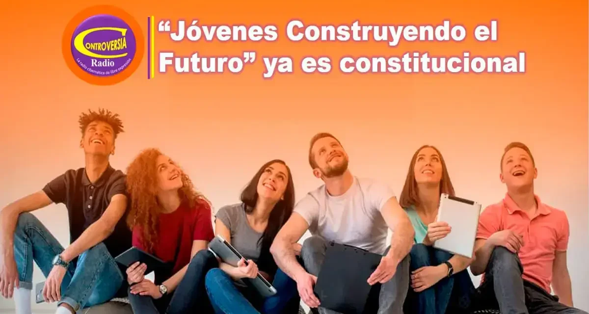 AVALAN DIPUTADOS QUE EL PROGRAMA SOCIAL JÓVENES CONSTRUYENDO SEA ELEVADO A RANGO CONSTITUCIONAL