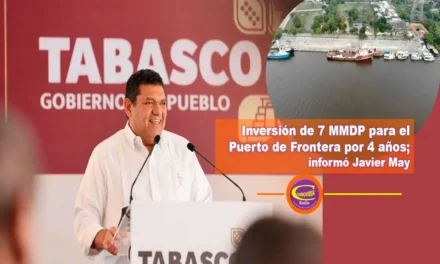 ANUNCIA JAVIER MAY INVERSIÓN DE 7 MIL MILLONES DE PESOS PARA LA OBRA DEL PUERTO DE FRONTERA