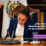 ¿QUÉ DIJO LA PRESIDENTA DE MÉXICO DEL 12 DE OCTUBRE?