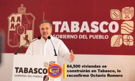 CONSTRUIRÁN 64 MIL 500 VIVIENDAS EN TABASCO ENTRE GOBIERNO ESTATAL Y FEDERAL