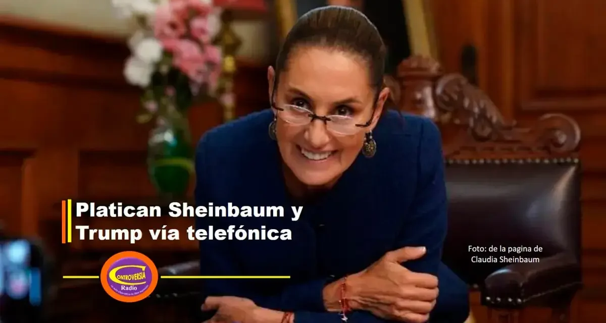 PLATICAN SHEINBAUM Y TRUMP VÍA TELEFÓNICA TRAS GANAR LAS ELECCIONES