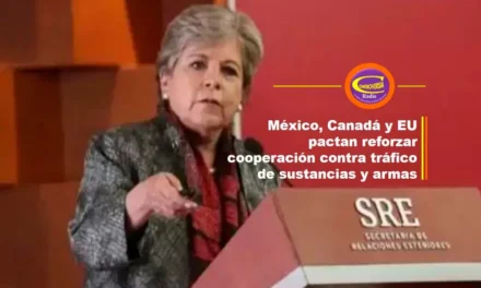 MÉXICO, CANADÁ Y EU PACTAN REFORZAR COOPERACIÓN CONTRA TRÁFICO DE SUSTANCIAS Y ARMAS